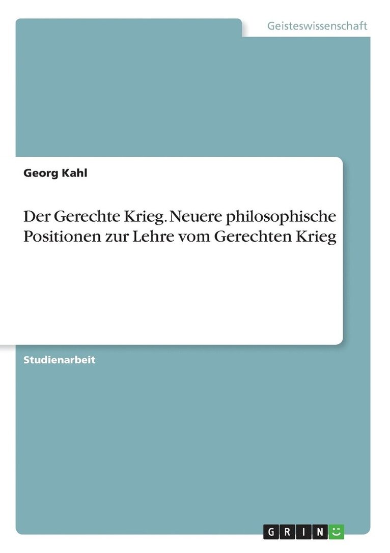 Georg Kahl - Gerechte Krieg. Neuere philosophische Positionen zur Lehre vom Gerechten Krieg, Häftad