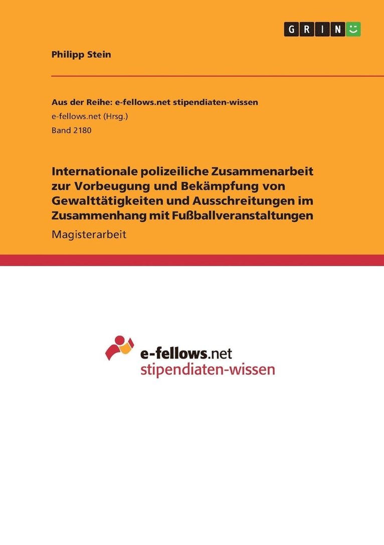 Philipp Stein - Internationale polizeiliche Zusammenarbeit zur Vorbeugung und Bekämpfung von Gewalttätigkeiten und Ausschreitungen im Zusammenhang mit Fußballveranstaltungen, Häftad