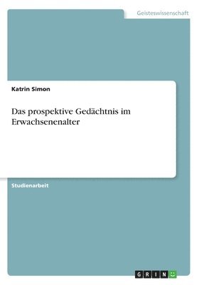 Katrin Simon - prospektive Gedächtnis im Erwachsenenalter, Häftad. Tillgänglighet: Lägg i varukorg