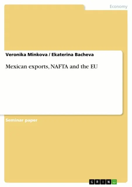 Ekaterina Bacheva, Veronika Minkova - Mexican exports, NAFTA and the EU, E-bok. Tillgänglighet: Lägg i varukorg