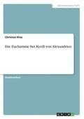 Eucharistie bei Kyrill von Alexandrien