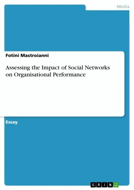 Fotini Mastroianni - Assessing the Impact of Social Networks on Organisational Performance, E-bok. Tillgänglighet: Lägg i varukorg