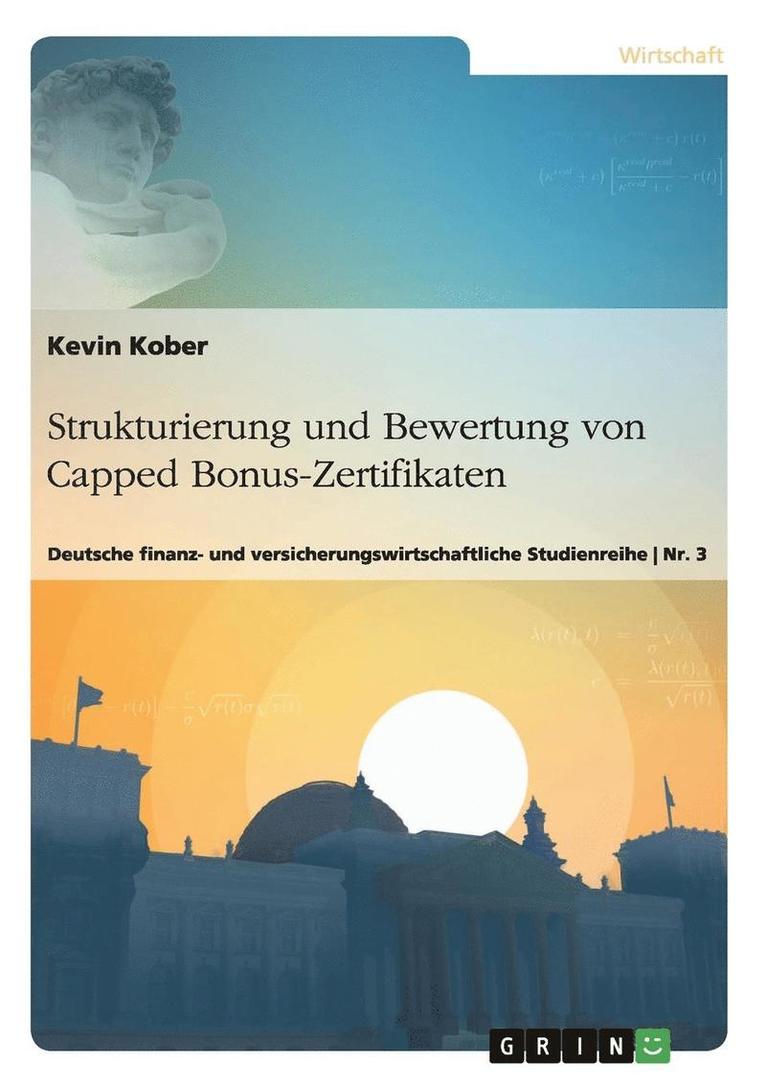 Kevin Kober - Strukturierung und Bewertung von Capped Bonus-Zertifikaten, Häftad