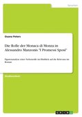 Die Rolle der Monaca di Monza in Alessandro Manzonis &quot;I Promessi Sposi&quot;