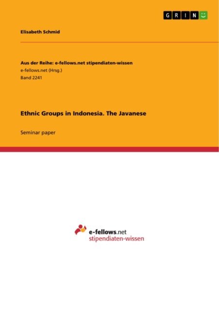 Elisabeth Schmid - Ethnic Groups in Indonesia. The Javanese, E-bok