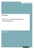 Pierre Nora und das Konzept des "Erinnerungsorts"