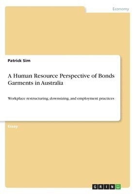 Patrick Sim - Human Resource Perspective of Bonds Garments in Australia, Häftad. Tillgänglighet: Lägg i varukorg