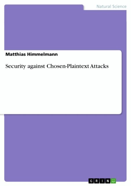 Matthias Himmelmann - Security against Chosen-Plaintext Attacks, E-bok