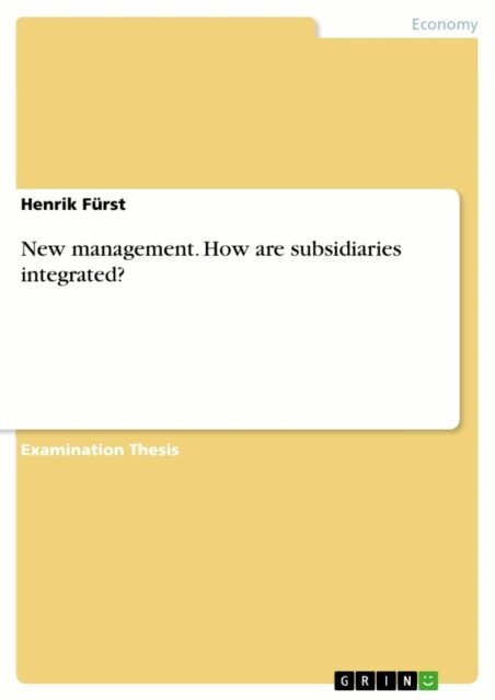 Henrik Furst - New management. How are subsidiaries integrated?, E-bok