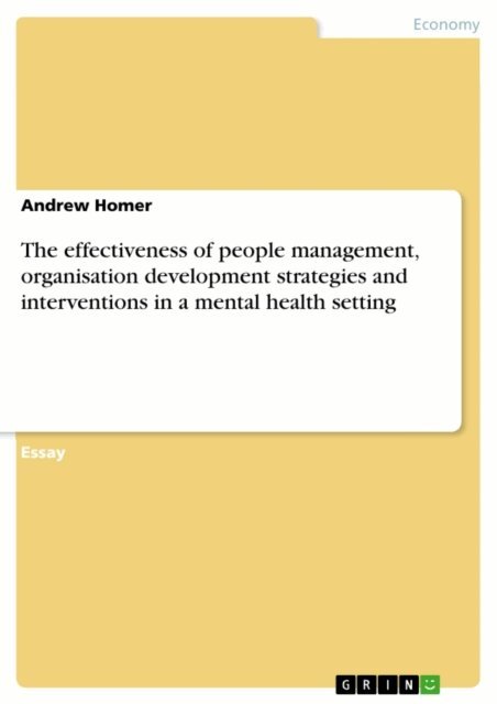 Andrew Homer - effectiveness of people management, organisation development strategies and interventions in a mental health setting, E-bok