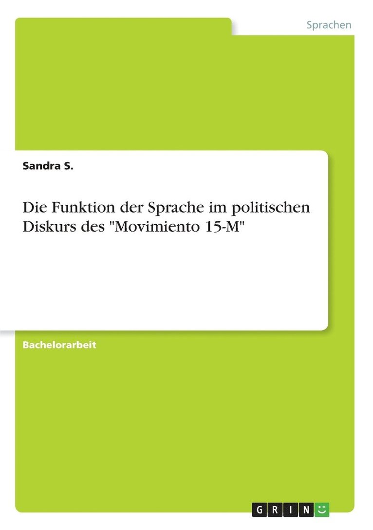 Sandra S - Funktion der Sprache im politischen Diskurs des "Movimiento 15-M", Häftad. Tillgänglighet: Lägg i varukorg