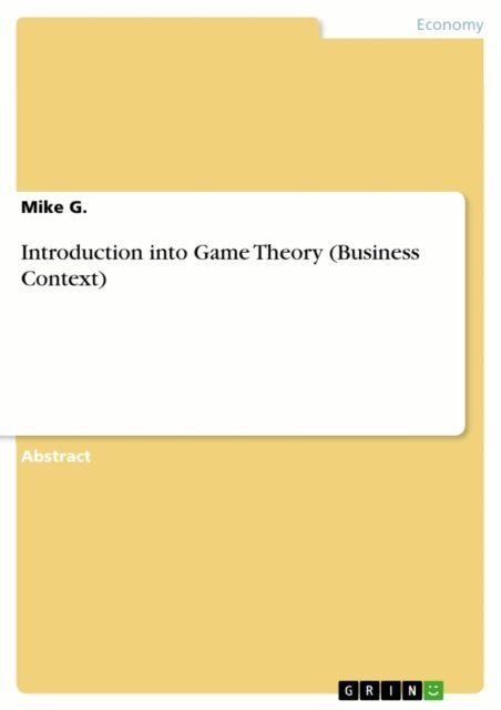 Mike G. - Introduction into Game Theory (Business Context), E-bok