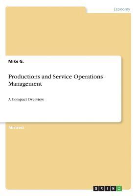 Mike G - Productions and Service Operations Management, Häftad