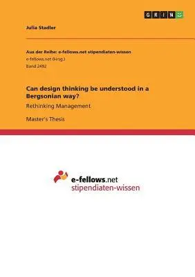 Julia Stadler - Can design thinking be understood in a Bergsonian way?, Häftad. Tillgänglighet: Lägg i varukorg