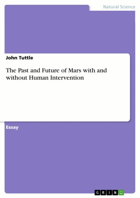 John Tuttle - Past and Future of Mars with and without Human Intervention, E-bok
