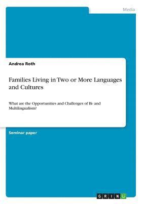 Andrea Roth - Families Living in Two or More Languages and Cultures, Häftad