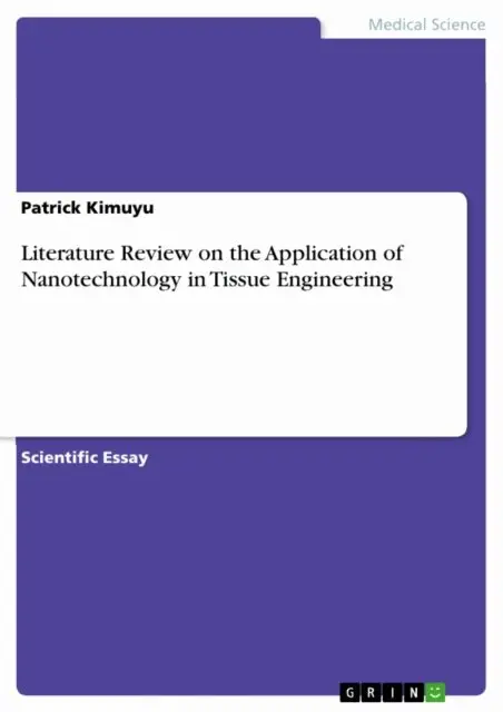 Patrick Kimuyu - Literature Review on the Application of Nanotechnology in Tissue Engineering, E-bok. Tillgänglighet: Lägg i varukorg