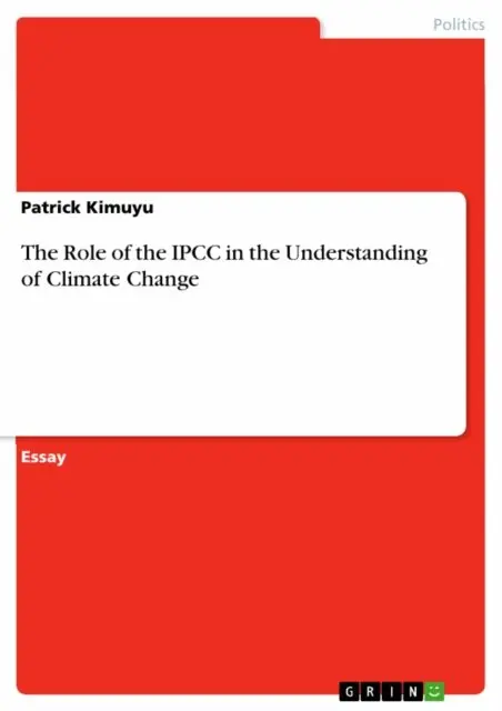 Patrick Kimuyu - Role of the IPCC in the Understanding of Climate Change, E-bok. Tillgänglighet: Lägg i varukorg