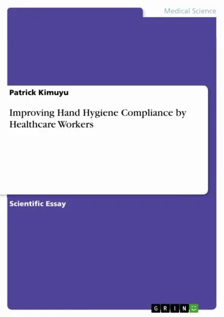 Patrick Kimuyu - Improving Hand Hygiene Compliance by Healthcare Workers, E-bok. Tillgänglighet: Lägg i varukorg