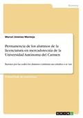 Permanencia de los alumnos de la licenciatura en mercadotecnia de la Universidad Aut�noma del Carmen