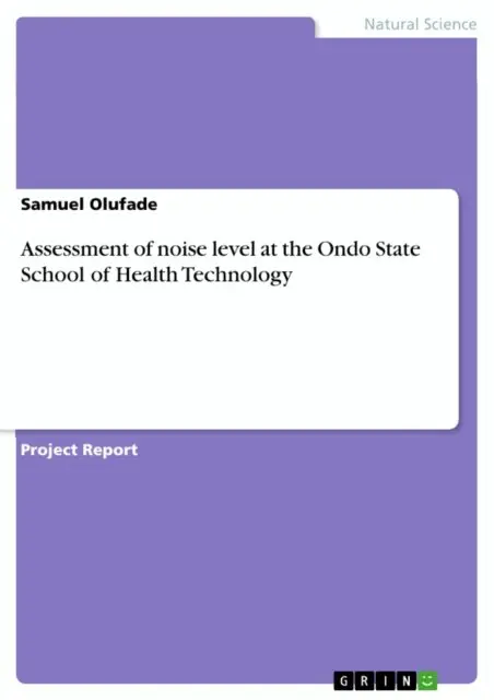 Samuel Olufade - Assessment of noise level at the Ondo State School of Health Technology, E-bok. Tillgänglighet: Lägg i varukorg