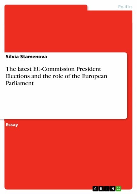 Silvia Stamenova - latest EU-Commission President Elections and the role of the European Parliament, E-bok. Tillgänglighet: Lägg i varukorg