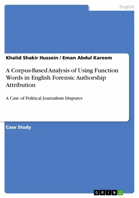 Eman Abdul Kareem, Khalid Shakir Hussein - Corpus-Based Analysis of Using Function Words in English Forensic Authorship Attribution, E-bok. Tillgänglighet: Lägg i varukorg