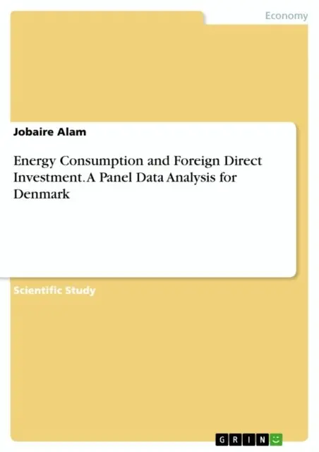 Jobaire Alam - Energy Consumption and Foreign Direct Investment. A Panel Data Analysis for Denmark, E-bok. Tillgänglighet: Lägg i varukorg
