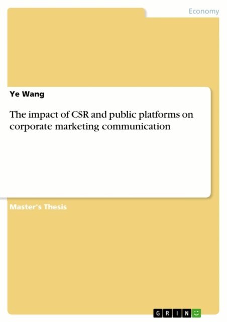 Ye Wang - impact of CSR and public platforms on corporate marketing communication, E-bok