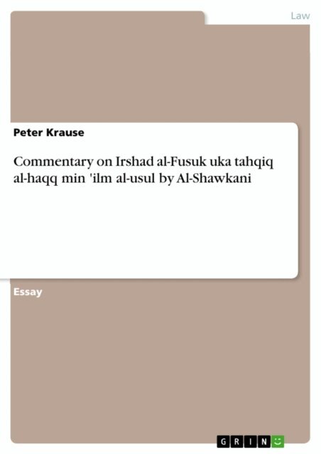 Peter Krause - Commentary on Irshad al-Fusuk uka tahqiq al-haqq min 'ilm al-usul by Al-Shawkani, E-bok