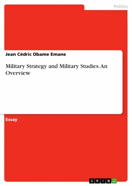Jean Cedric Obame Emane - Military Strategy and Military Studies. An Overview, E-bok. Tillgänglighet: Lägg i varukorg