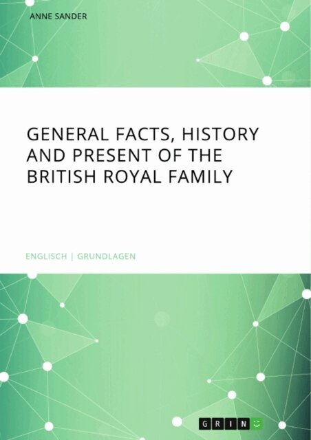 Anne Sander - General Facts, History and Present of the British Royal Family, E-bok. Tillgänglighet: Lägg i varukorg