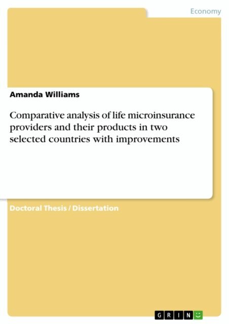 Amanda Williams - Comparative analysis of life microinsurance providers and their products in two selected countries  with improvements, E-bok