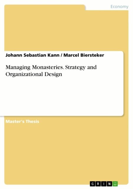 Marcel Biersteker, Johann Sebastian Kann - Managing Monasteries. Strategy and Organizational Design, E-bok
