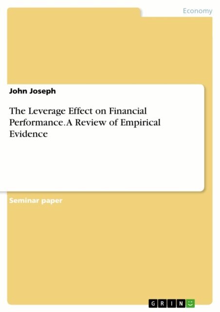 John Joseph - Leverage Effect on Financial Performance. A Review of Empirical Evidence, E-bok