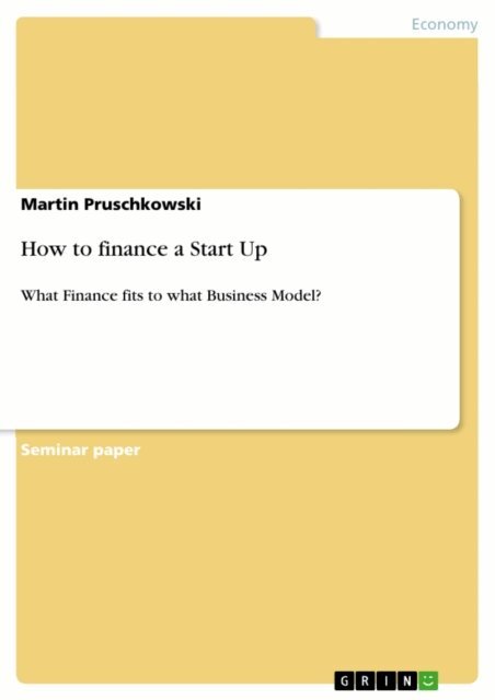 Martin Pruschkowski - How to finance a Start Up, E-bok
