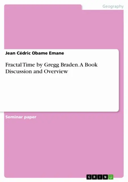 Jean Cedric Obame Emane - Fractal Time by Gregg Braden. A Book Discussion and Overview, E-bok. Tillgänglighet: Lägg i varukorg