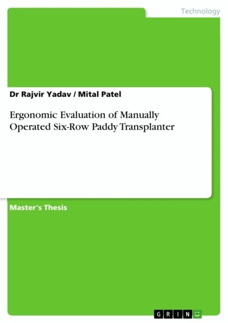 Mital Patel, Dr Rajvir Yadav - Ergonomic Evaluation of Manually Operated Six-Row Paddy Transplanter, E-bok