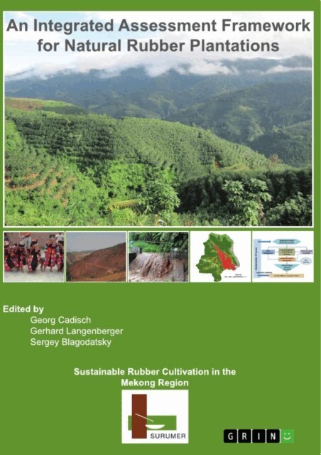 Georg Cadisch, Gerhard Langenberger, Sergey Blagodatskiy - Sustainable Rubber Cultivation in the Mekong Region (SURUMER), E-bok