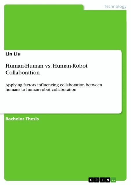 Lin Liu - Human-Human vs. Human-Robot Collaboration, E-bok