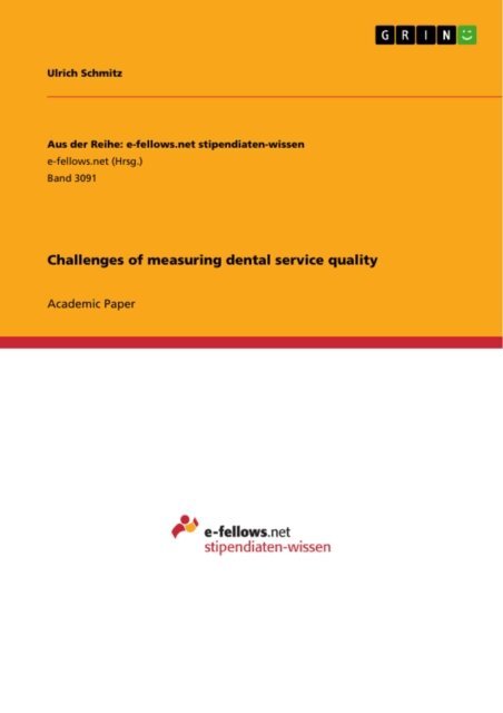 Ulrich Schmitz - Challenges of measuring dental service quality, E-bok