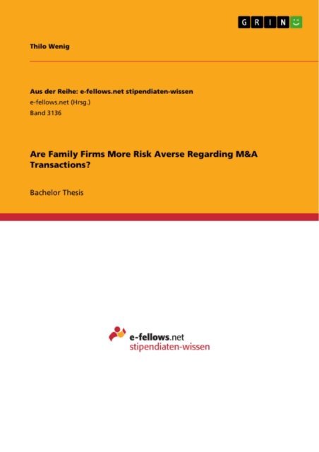 Thilo Wenig - Are Family Firms More Risk Averse Regarding M&A Transactions?, E-bok
