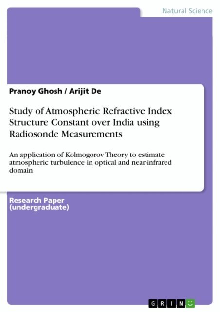 Arijit De, Pranoy Ghosh - Study of Atmospheric Refractive Index Structure Constant over India using Radiosonde Measurements, E-bok