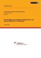 Felix-Julius Konow - Entwicklung des deutschen Handelsrechts in der zweiten Hälfte des 19. Jahrhunderts, Häftad