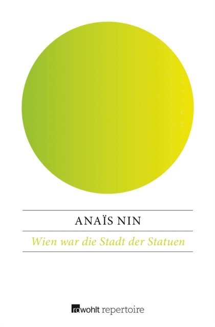 Anais Nin - Wien war die Stadt der Statuen, E-bok