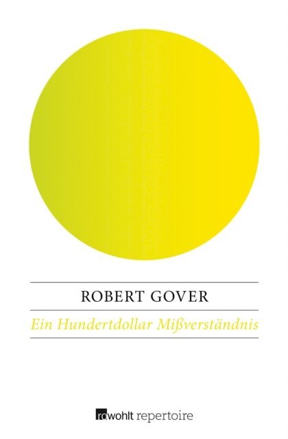 Robert Gover - Ein Hundertdollar Mißverständnis, E-bok