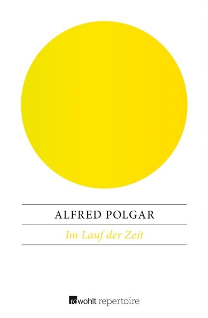 Alfred Polgar - Im Lauf der Zeit, E-bok