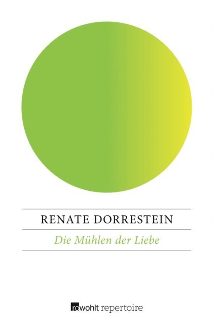Renate Dorrestein - Die Mühlen der Liebe, E-bok