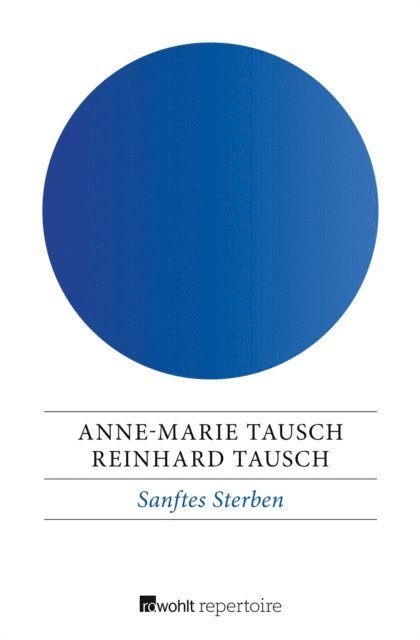 Reinhard Tausch, Anne-Marie Tausch - Sanftes Sterben, E-bok