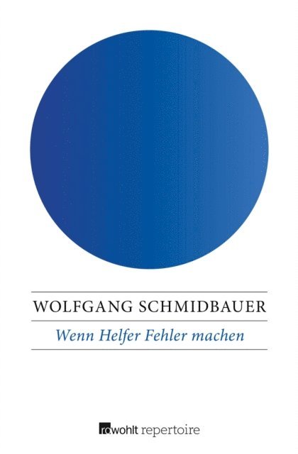 Wolfgang Schmidbauer - Wenn Helfer Fehler machen, E-bok